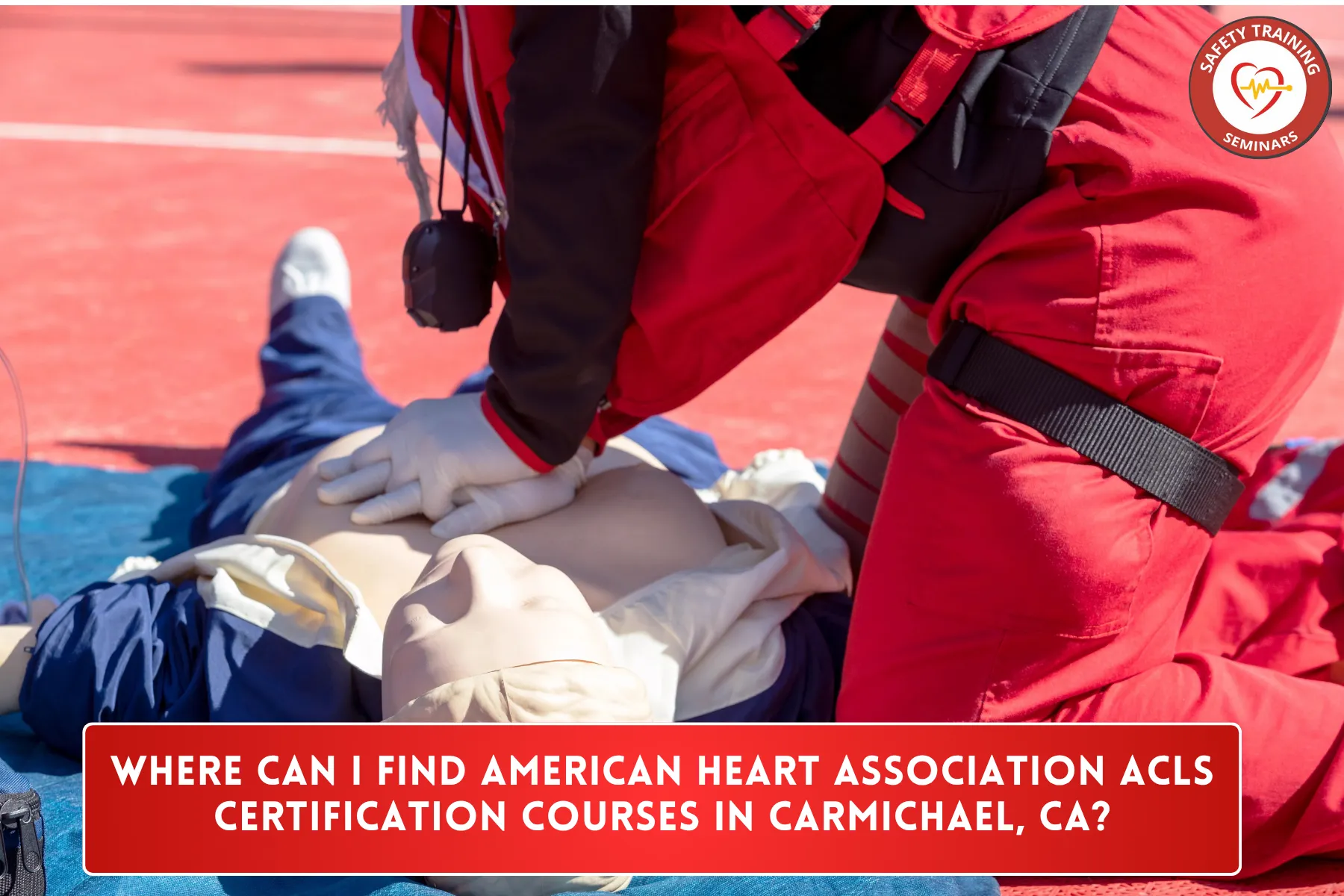 Where Can I Find American Heart Association ACLS Certification Courses in Carmichael, CA?