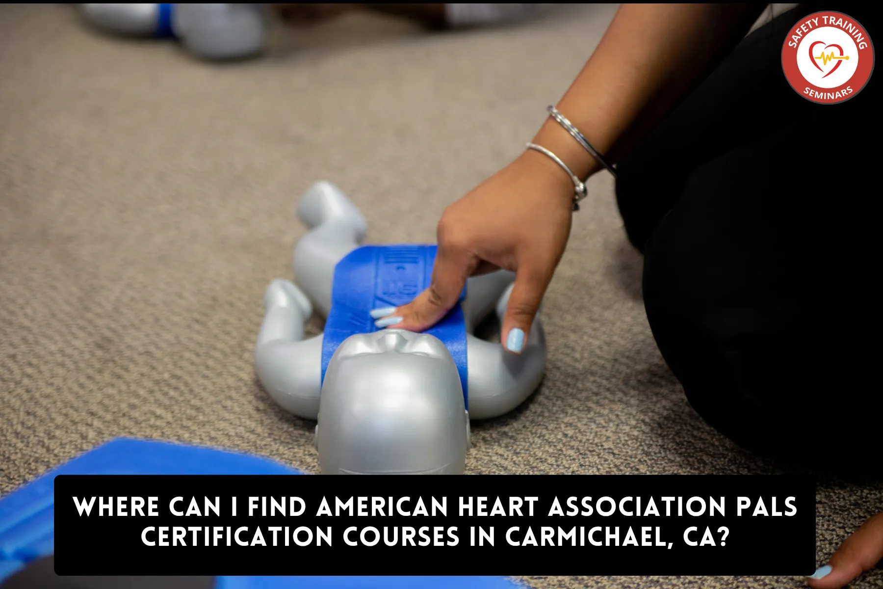 Where Can I Find American Heart Association PALS Certification Courses in Carmichael, CA?